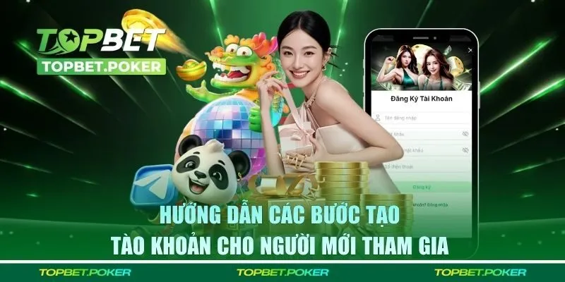 Hướng dẫn các bước tạo tào khoản cho người mới tham gia 